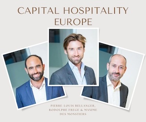 @ credit Capital Hospitality Europe, Pierre-Louis Bellanger, Rodolphe Frégé et Maxime des Monstiers