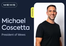 Nomination, USA | Mews accueille Michael Coscetta, leader de la fintech, au poste de président Staff Announcment – Michael Coscetta